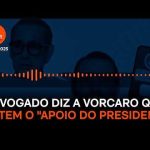 Advogado disse a Vorcaro que ele tinha o “apoio do presidente”