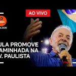 Ao vivo: Lula realiza ato na av. Paulista