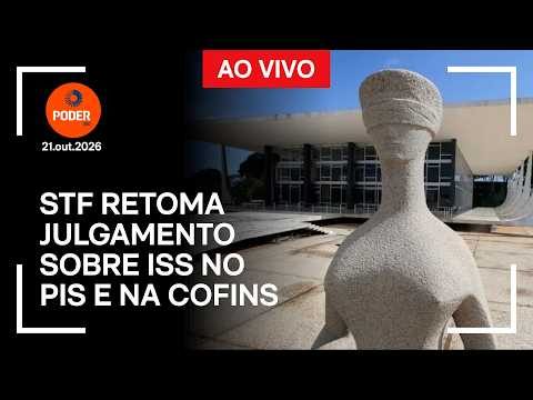 Ao vivo: STF retoma julgamento sobre ISS no PIS e na Cofins