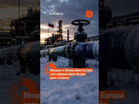 Bloqueio à Rússia deixa Europa com gás limitado para o inverno