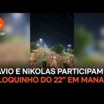 Com Nikolas e Pavanato, Flávio reúne multidão em Manaus