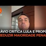 Flávio critica Lula e propõe reduzir maioridade penal na PEC da Segurança