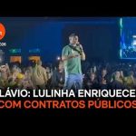 Flávio diz que Lulinha enriqueceu com contratos públicos