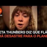 Greta Thunberg diz que Bolsonaro será desastre para o planeta
