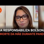 Janja responsabiliza Bolsonaro por morte da mãe durante a pandemia