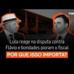 Lula reage na disputa contra Flávio: Por que Isso Importa? #4