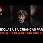 Nikolas usa crianças para dizer que Lula rouba dinheiro
