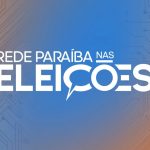Relembre como foi a cobertura das Eleições 2026 na Rede Paraíba, com sabatinas, debate e convergência de mídias