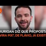 “Vira pix”: Durigan rebate Flávio e diz que proposta já existe